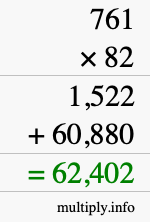 How to calculate 761 times 82 using long multiplication