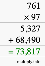 How to calculate 761 times 97 using long multiplication