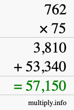 How to calculate 762 times 75 using long multiplication How to calculate 762 times 75 using long multiplication