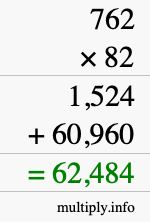 How to calculate 762 times 82 using long multiplication