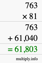 How to calculate 763 times 81 using long multiplication