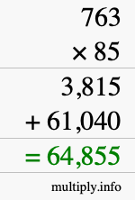 How to calculate 763 times 85 using long multiplication How to calculate 763 times 85 using long multiplication