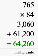 How to calculate 765 times 84 using long multiplication How to calculate 765 times 84 using long multiplication