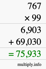 How to calculate 767 times 99 using long multiplication How to calculate 767 times 99 using long multiplication