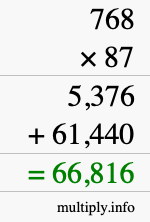 How to calculate 768 times 87 using long multiplication How to calculate 768 times 87 using long multiplication