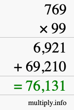 How to calculate 769 times 99 using long multiplication How to calculate 769 times 99 using long multiplication