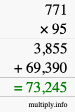 How to calculate 771 times 95 using long multiplication How to calculate 771 times 95 using long multiplication