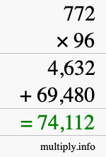 How to calculate 772 times 96 using long multiplication
