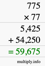 How to calculate 775 times 77 using long multiplication