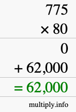 How to calculate 775 times 80 using long multiplication