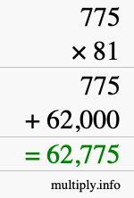 How to calculate 775 times 81 using long multiplication