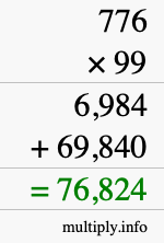 How to calculate 776 times 99 using long multiplication How to calculate 776 times 99 using long multiplication