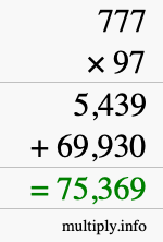 How to calculate 777 times 97 using long multiplication
