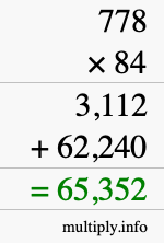How to calculate 778 times 84 using long multiplication How to calculate 778 times 84 using long multiplication