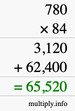 How to calculate 780 times 84 using long multiplication How to calculate 780 times 84 using long multiplication