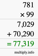 How to calculate 781 times 99 using long multiplication How to calculate 781 times 99 using long multiplication