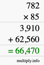 How to calculate 782 times 85 using long multiplication