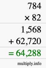 How to calculate 784 times 82 using long multiplication How to calculate 784 times 82 using long multiplication
