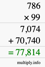 How to calculate 786 times 99 using long multiplication How to calculate 786 times 99 using long multiplication