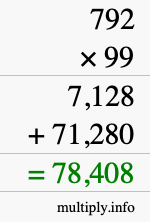 How to calculate 792 times 99 using long multiplication How to calculate 792 times 99 using long multiplication