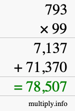 How to calculate 793 times 99 using long multiplication
