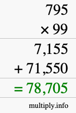 How to calculate 795 times 99 using long multiplication How to calculate 795 times 99 using long multiplication