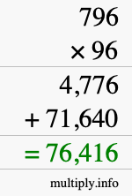 How to calculate 796 times 96 using long multiplication