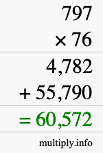 How to calculate 797 times 76 using long multiplication
