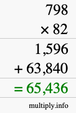 How to calculate 798 times 82 using long multiplication How to calculate 798 times 82 using long multiplication