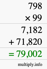 How to calculate 798 times 99 using long multiplication How to calculate 798 times 99 using long multiplication