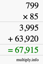 How to calculate 799 times 85 using long multiplication