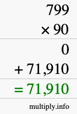 How to calculate 799 times 90 using long multiplication How to calculate 799 times 90 using long multiplication