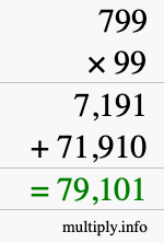 How to calculate 799 times 99 using long multiplication How to calculate 799 times 99 using long multiplication