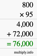 How to calculate 800 times 95 using long multiplication How to calculate 800 times 95 using long multiplication