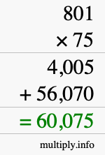 How to calculate 801 times 75 using long multiplication How to calculate 801 times 75 using long multiplication