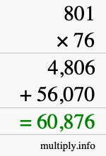 How to calculate 801 times 76 using long multiplication How to calculate 801 times 76 using long multiplication