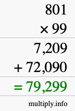 How to calculate 801 times 99 using long multiplication How to calculate 801 times 99 using long multiplication