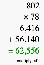 How to calculate 802 times 78 using long multiplication How to calculate 802 times 78 using long multiplication
