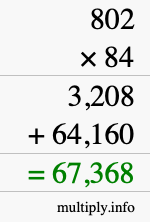 How to calculate 802 times 84 using long multiplication