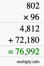 How to calculate 802 times 96 using long multiplication