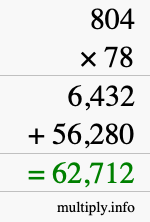 How to calculate 804 times 78 using long multiplication How to calculate 804 times 78 using long multiplication