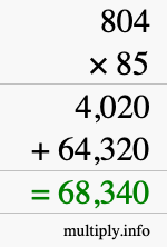 How to calculate 804 times 85 using long multiplication