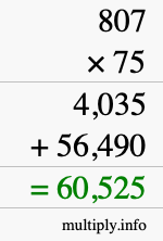 How to calculate 807 times 75 using long multiplication How to calculate 807 times 75 using long multiplication