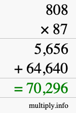 How to calculate 808 times 87 using long multiplication How to calculate 808 times 87 using long multiplication