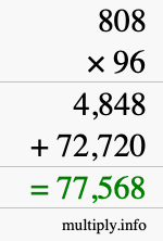 How to calculate 808 times 96 using long multiplication