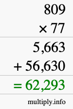 How to calculate 809 times 77 using long multiplication