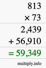 How to calculate 813 times 73 using long multiplication