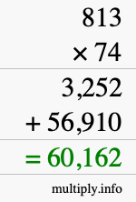 How to calculate 813 times 74 using long multiplication