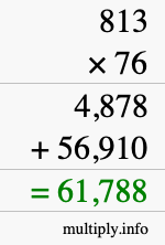 How to calculate 813 times 76 using long multiplication