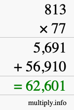 How to calculate 813 times 77 using long multiplication